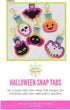 Halloween Snap Tab BUNDLE ITH Embroidery Project